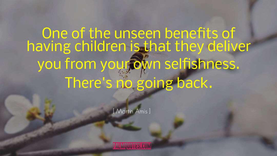 Having Children quotes by Martin Amis