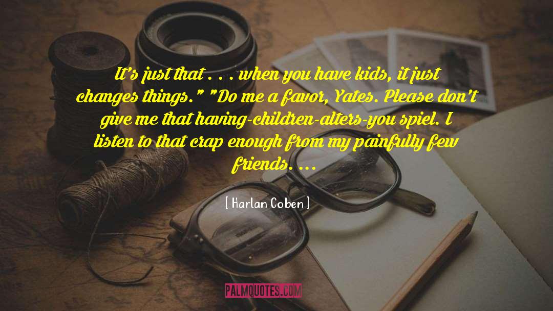 Having Children quotes by Harlan Coben