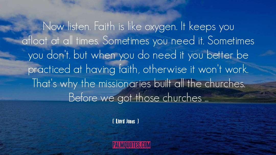 Having Faith quotes by Lloyd Jones