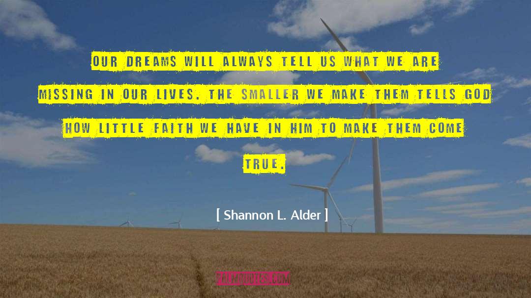 Having Faith quotes by Shannon L. Alder