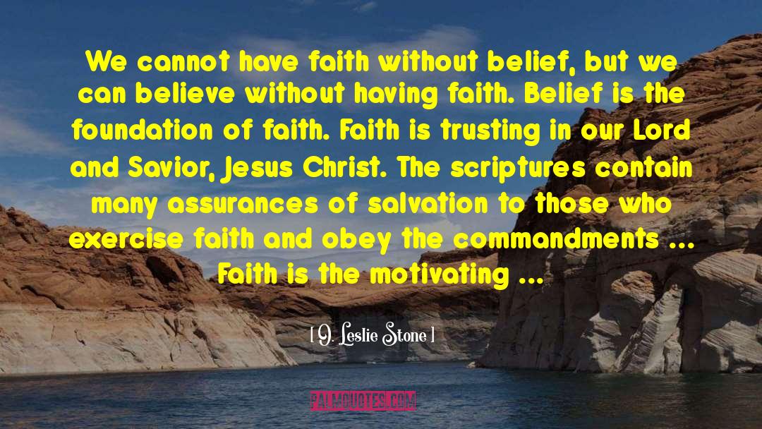 Having Faith quotes by O. Leslie Stone