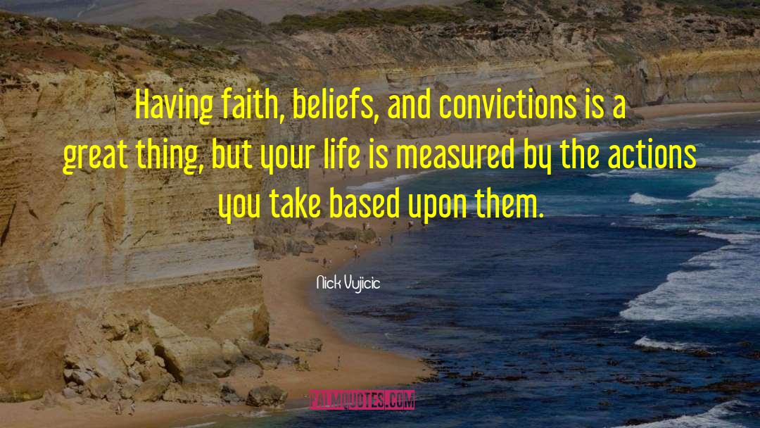 Having Faith quotes by Nick Vujicic