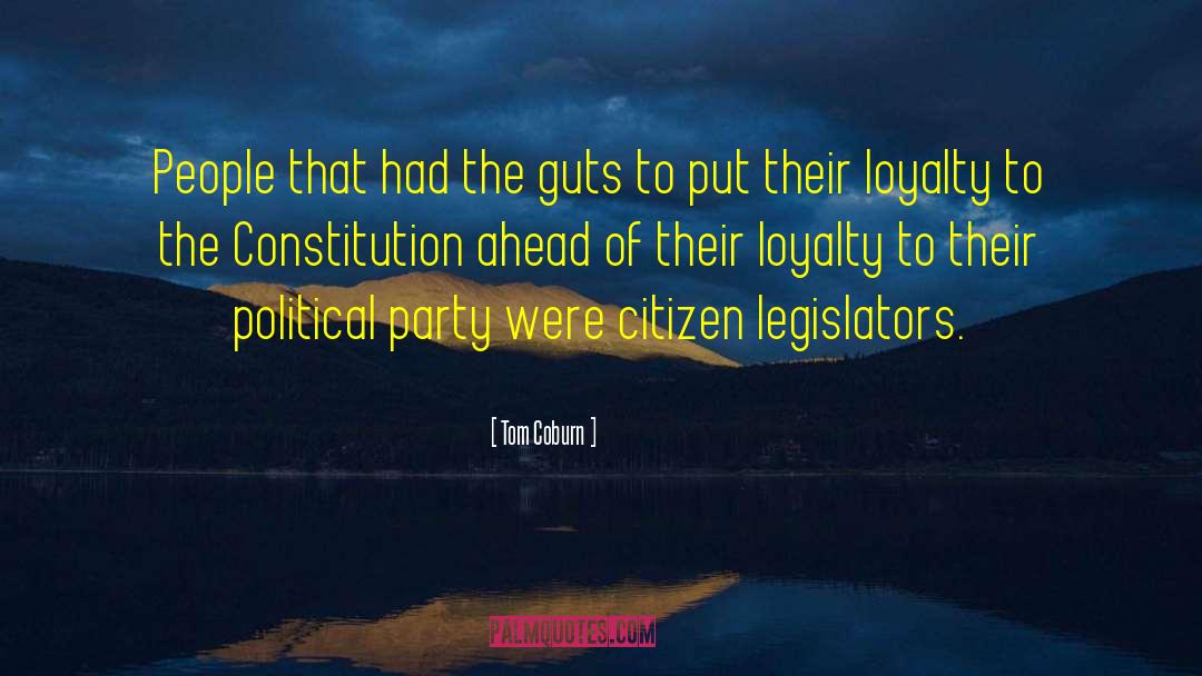 Having Guts quotes by Tom Coburn