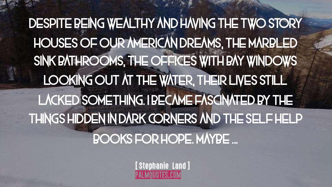 Having Hope And Faith quotes by Stephanie  Land