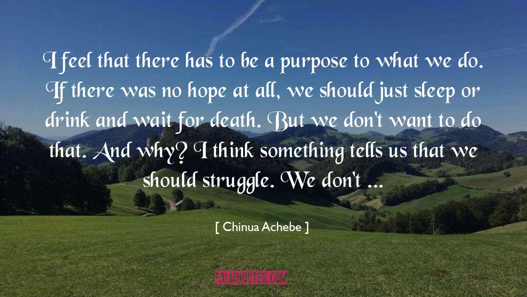 Having Hope quotes by Chinua Achebe