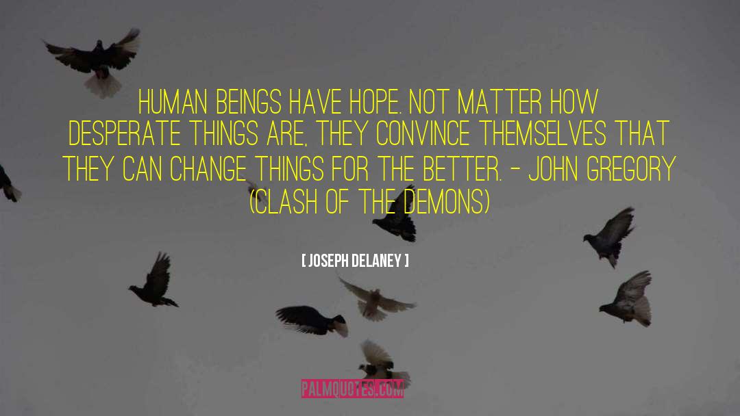 Having Hope quotes by Joseph Delaney