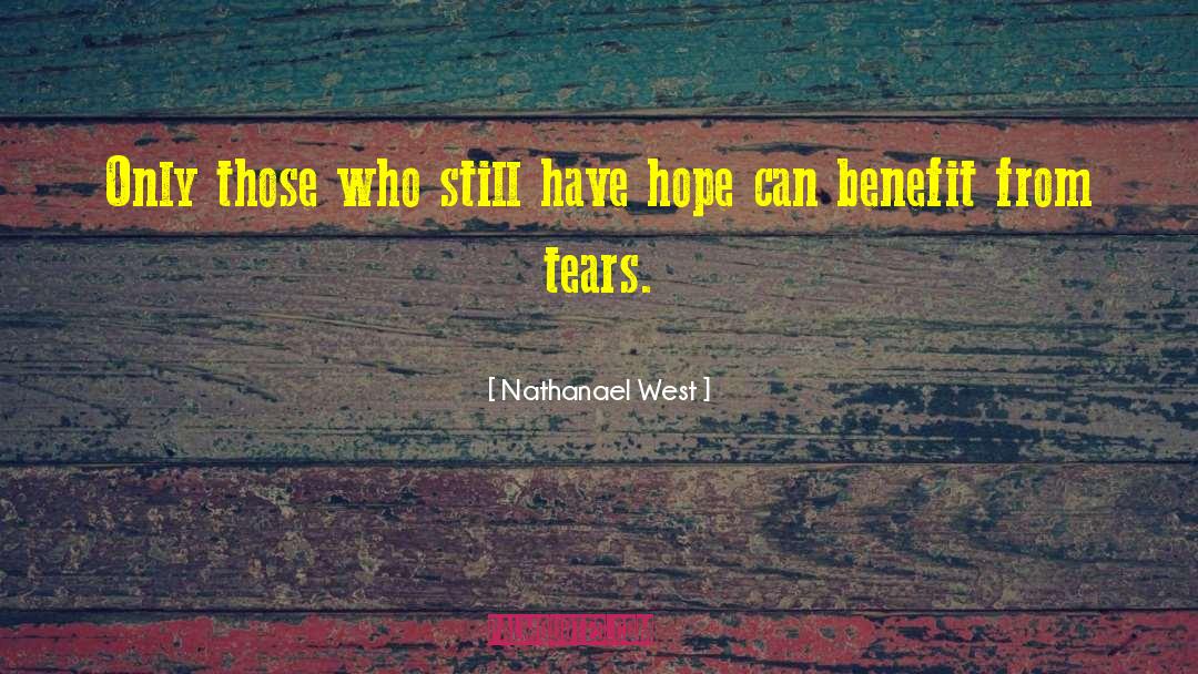 Having Hope quotes by Nathanael West