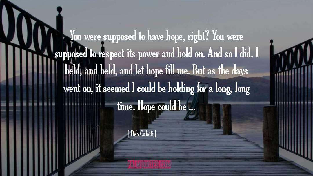 Having Hope quotes by Deb Caletti