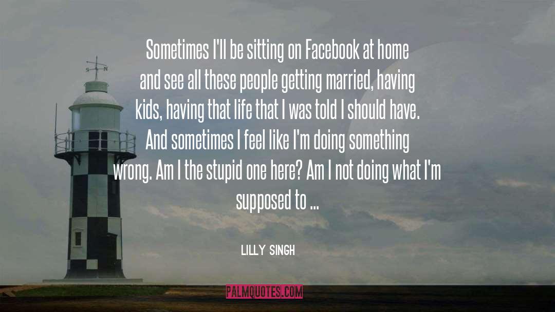 Having Kids quotes by Lilly Singh