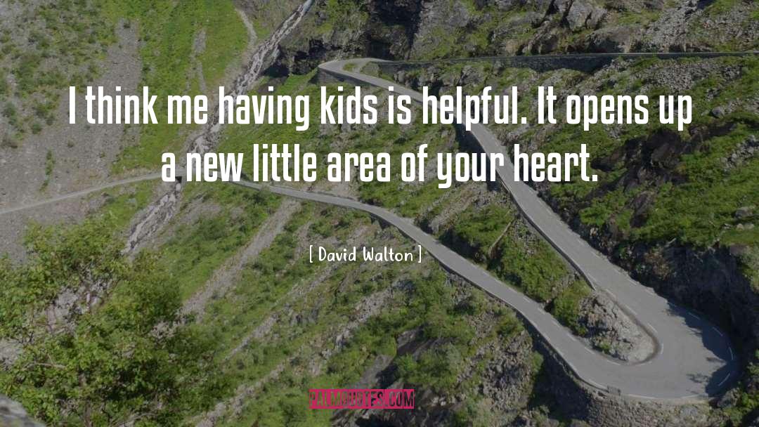 Having Kids quotes by David Walton