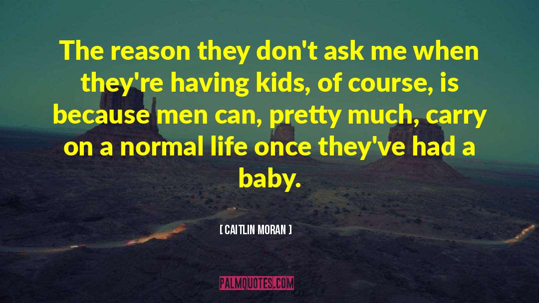 Having Kids quotes by Caitlin Moran