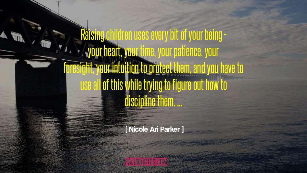 Having Patience quotes by Nicole Ari Parker