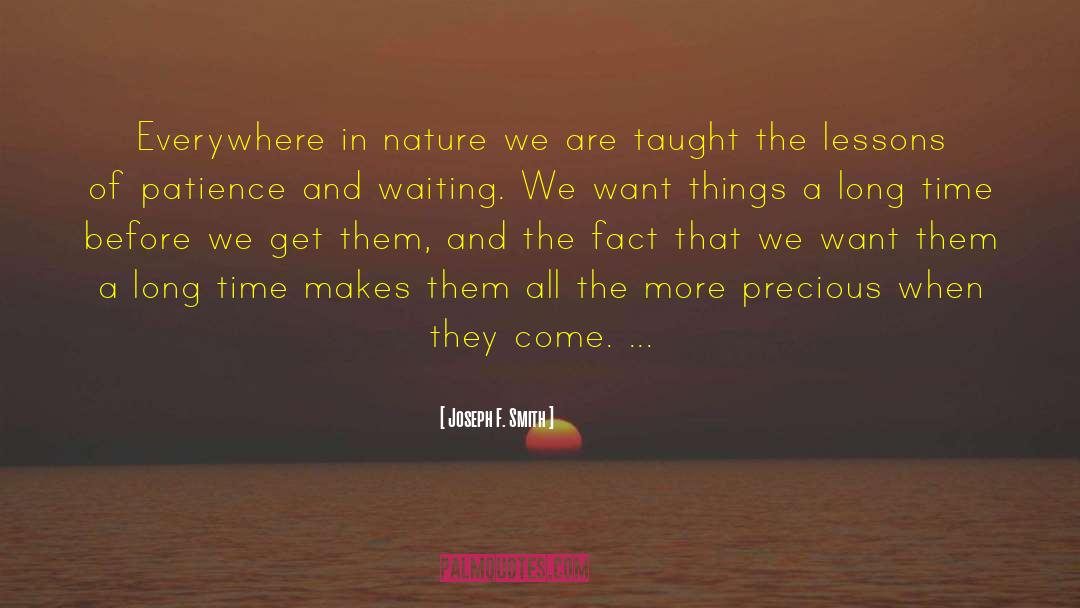 Having Patience quotes by Joseph F. Smith