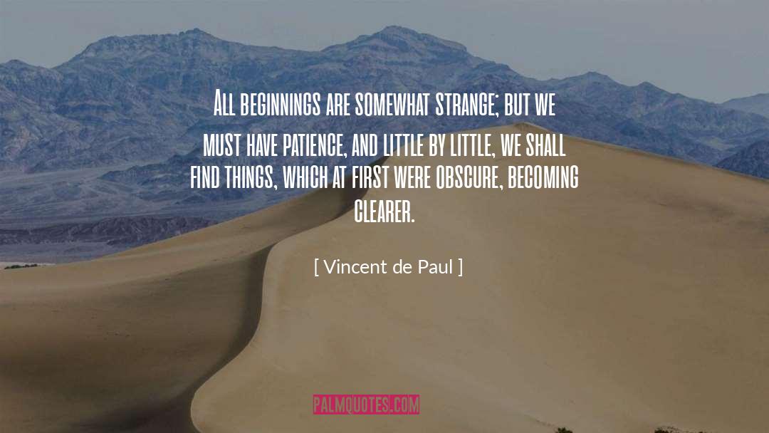 Having Patience quotes by Vincent De Paul
