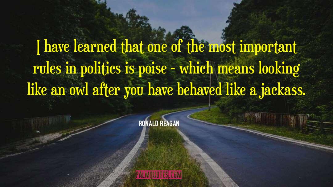 Having Poise quotes by Ronald Reagan