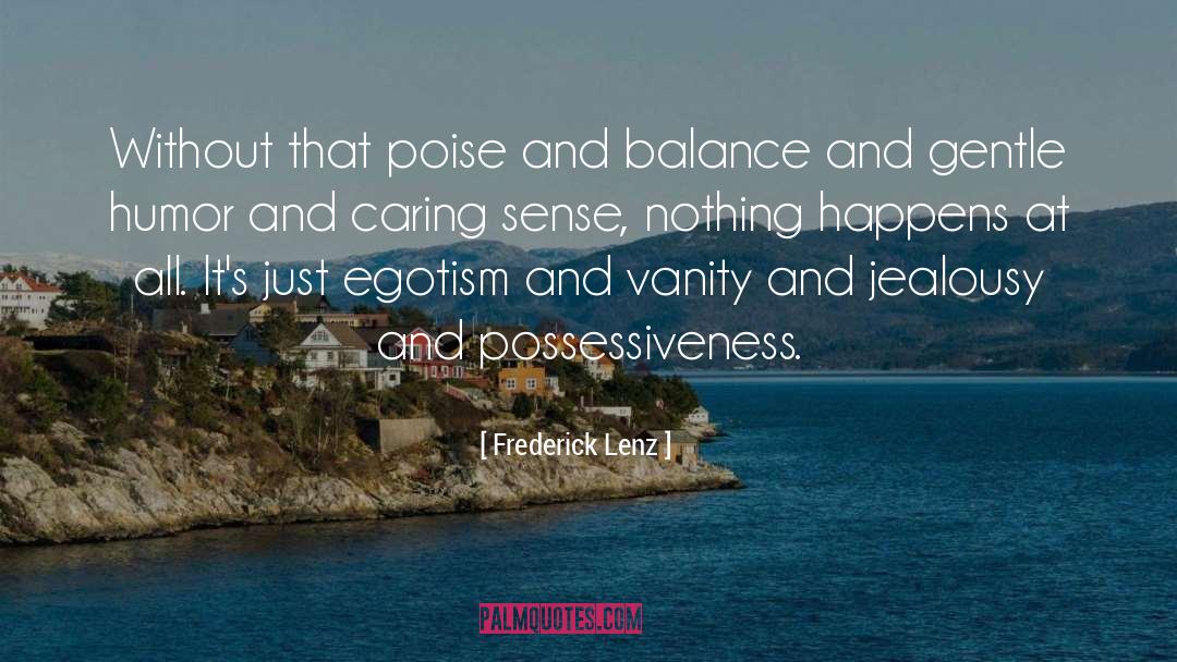 Having Poise quotes by Frederick Lenz