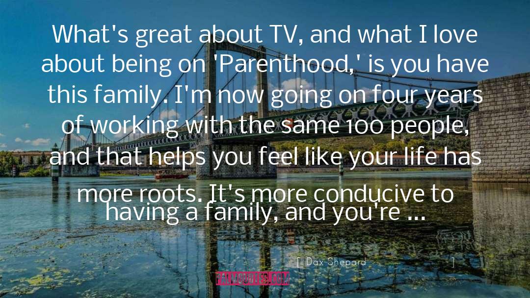 Having Roots And Wings quotes by Dax Shepard