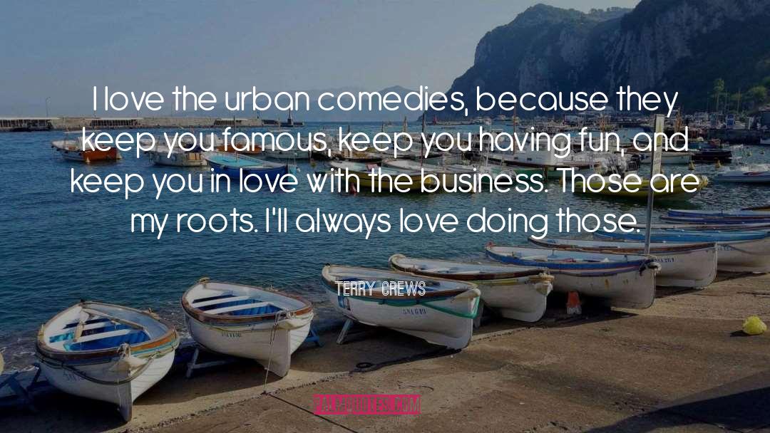 Having Roots And Wings quotes by Terry Crews