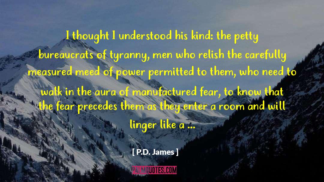 Having The Courage To Walk Away quotes by P.D. James