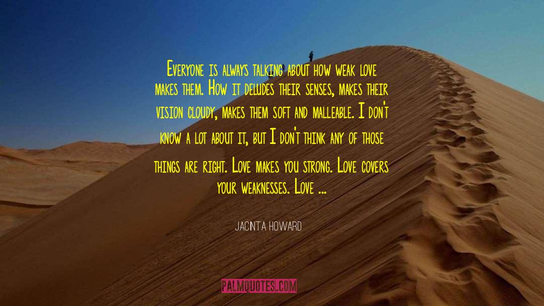 Having Weaknesses quotes by Jacinta Howard