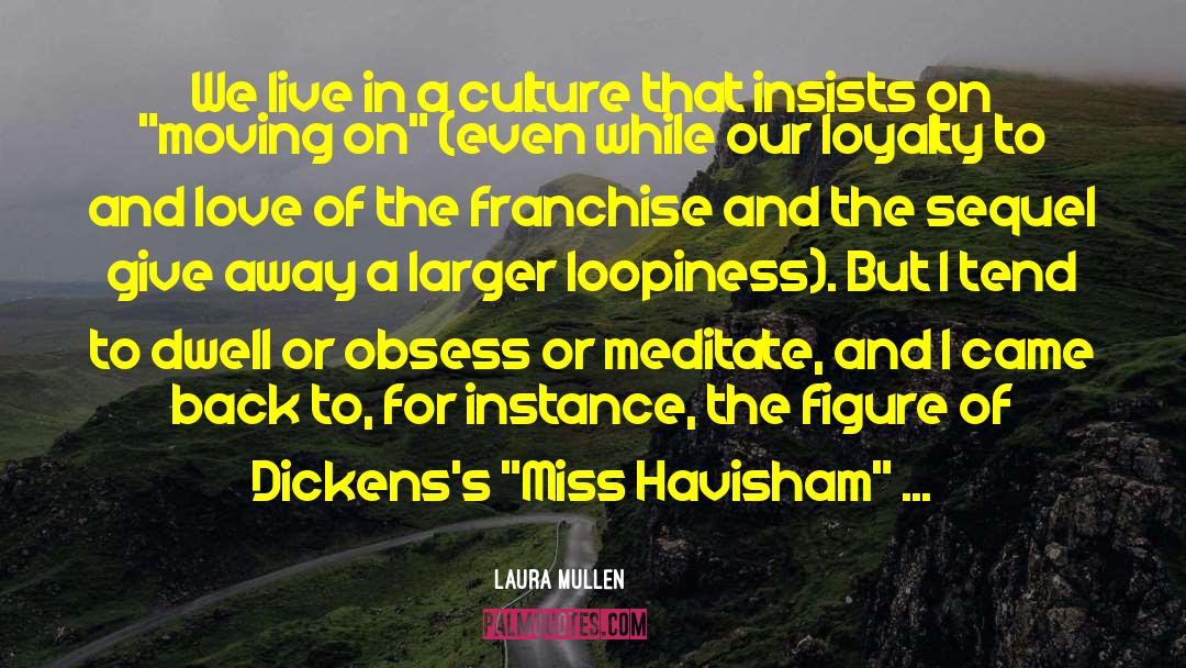 Havisham quotes by Laura Mullen