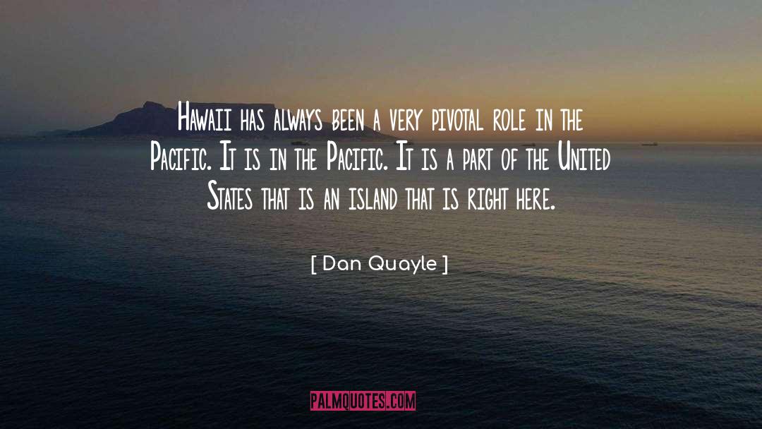 Hawaii quotes by Dan Quayle