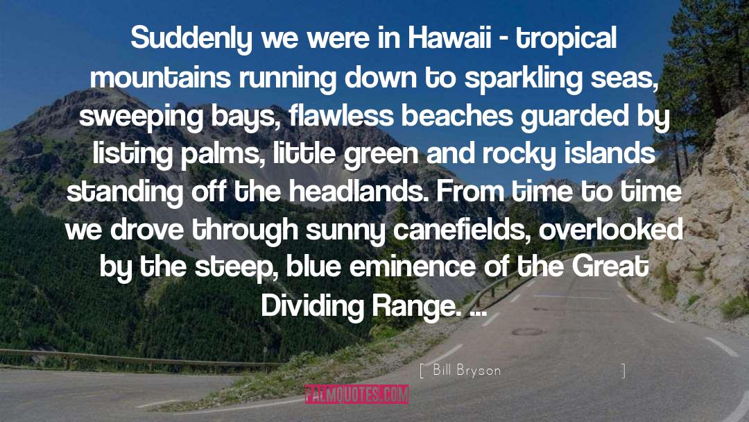 Hawaii quotes by Bill Bryson