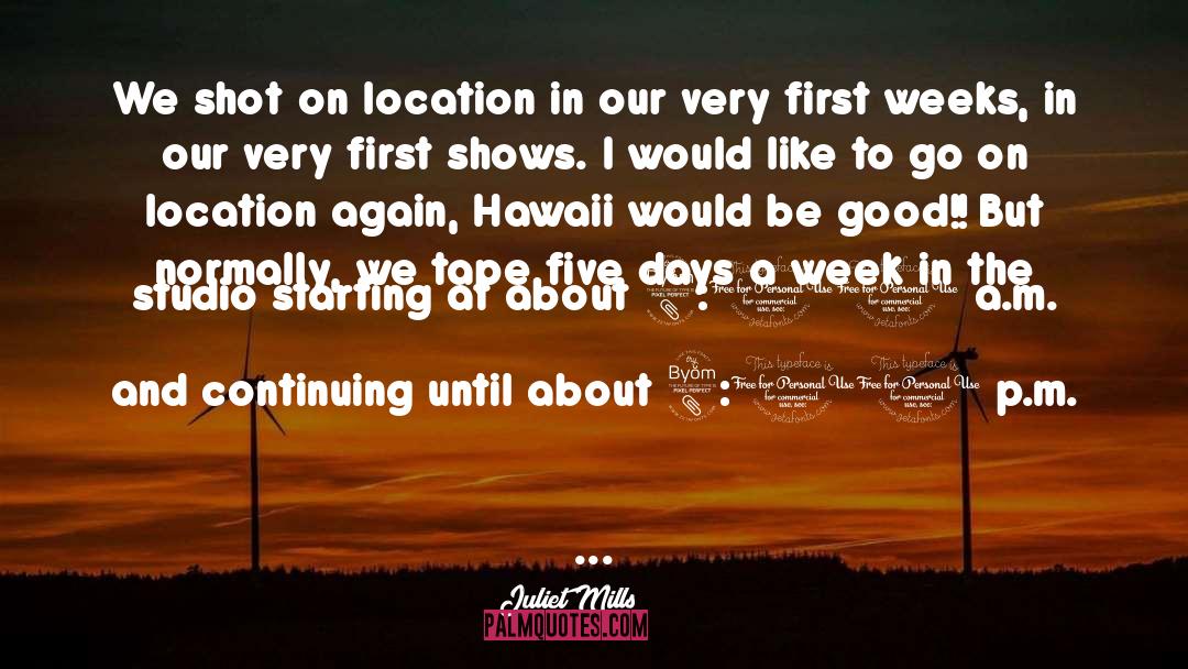 Hawaii quotes by Juliet Mills