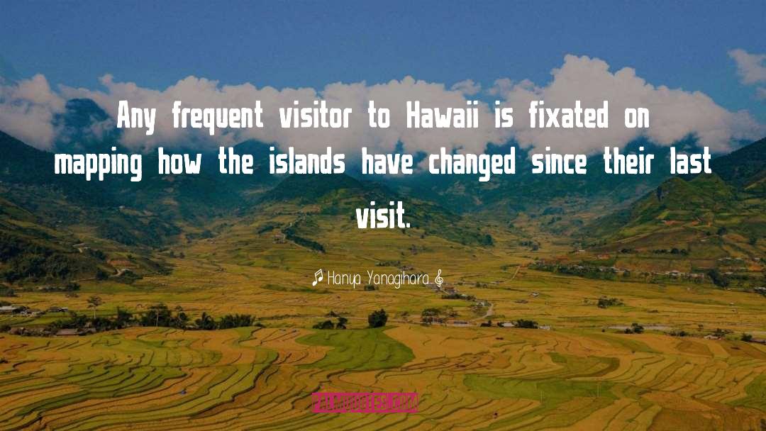 Hawaii quotes by Hanya Yanagihara