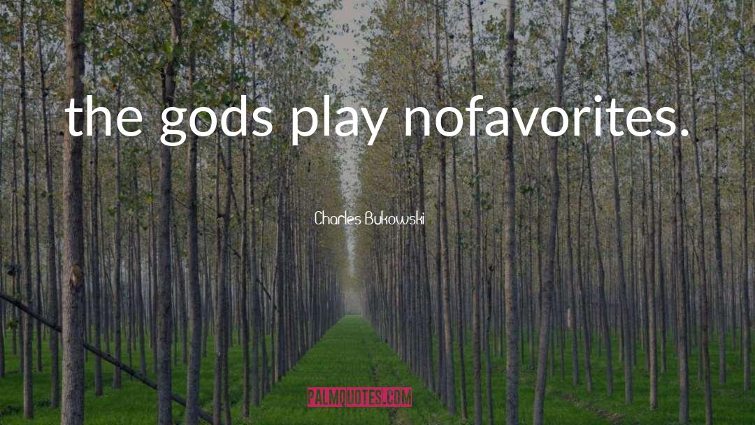 Hawaiian Gods quotes by Charles Bukowski