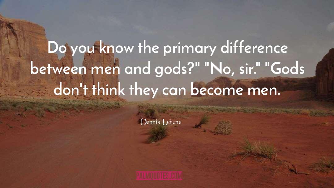 Hawaiian Gods quotes by Dennis Lehane