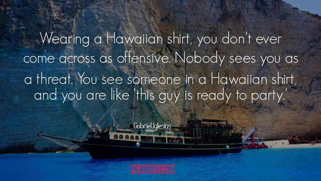 Hawaiian Gods quotes by Gabriel Iglesias