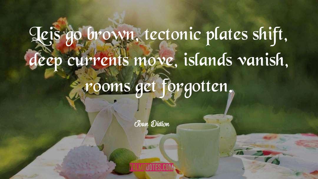 Hawaiian Islands quotes by Joan Didion