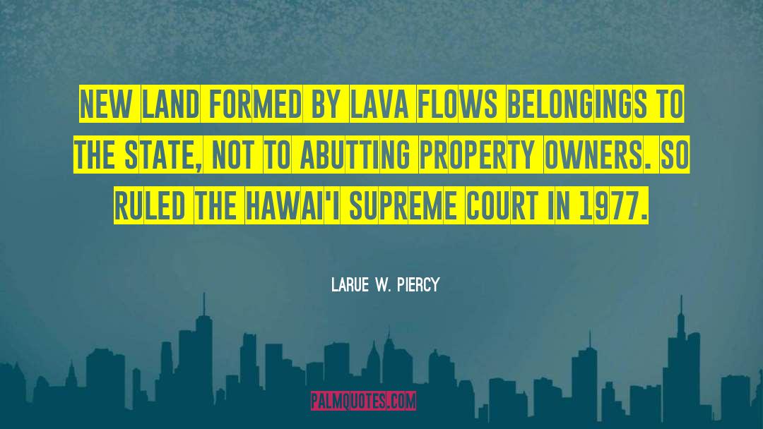 Hawaiian quotes by Larue W. Piercy
