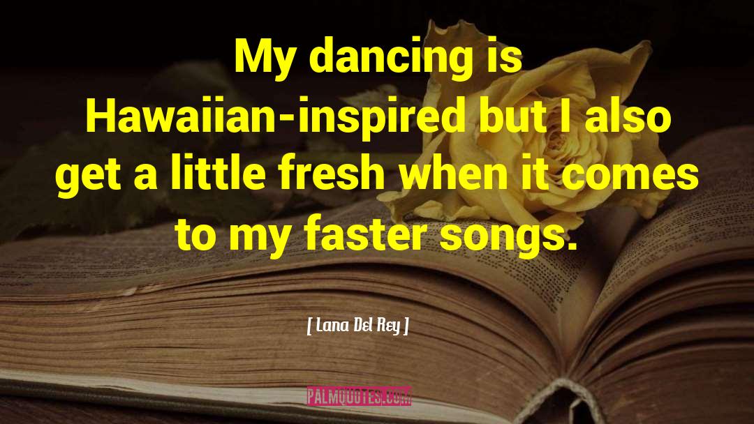 Hawaiian quotes by Lana Del Rey