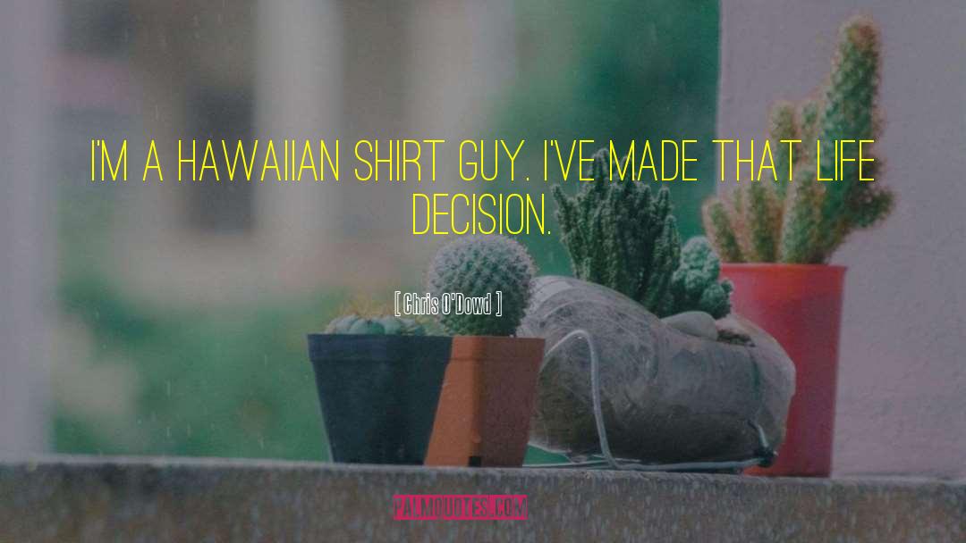 Hawaiian Shirt quotes by Chris O'Dowd