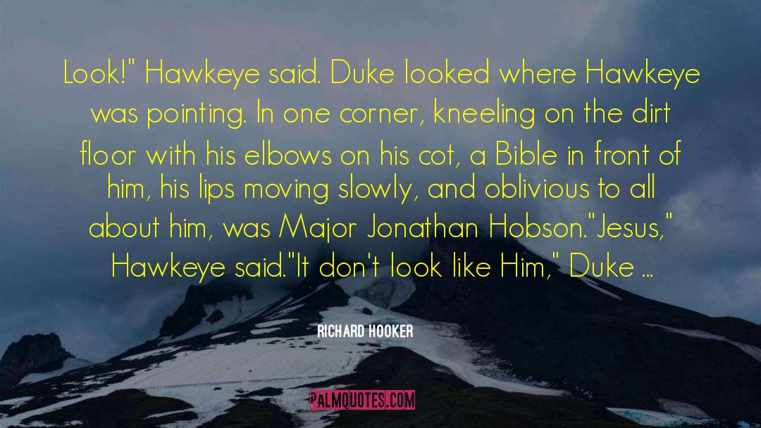 Hawkeye quotes by Richard Hooker