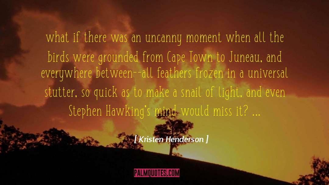 Hawkings quotes by Kristen Henderson