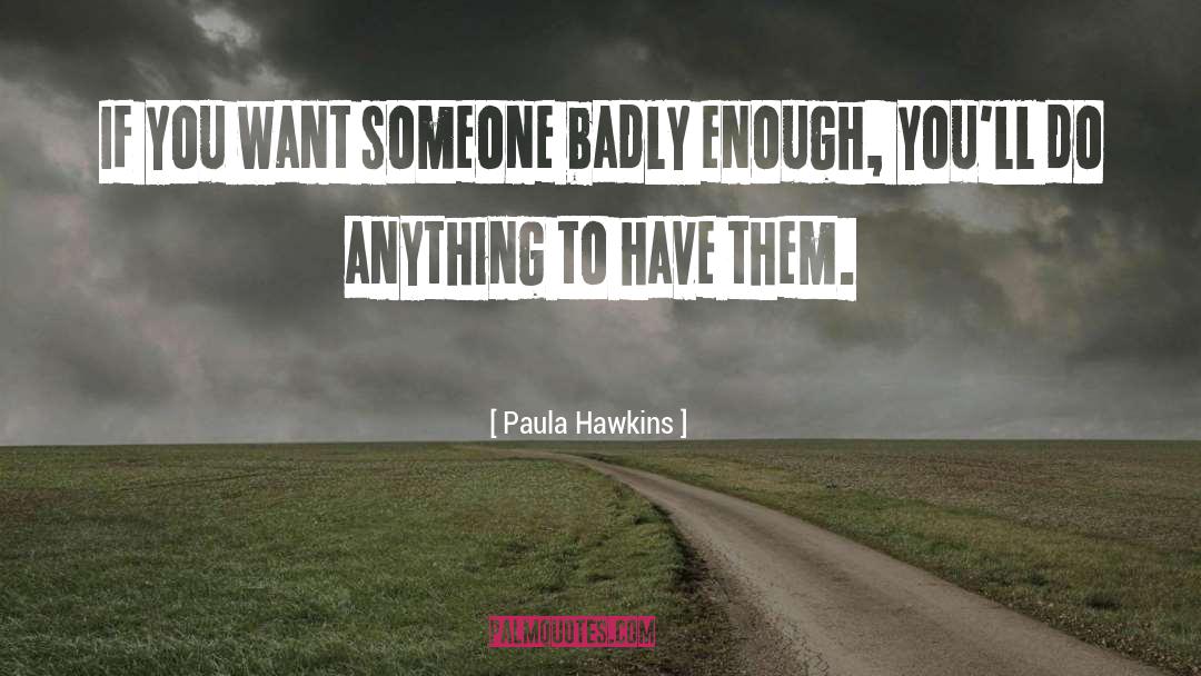 Hawkins quotes by Paula Hawkins