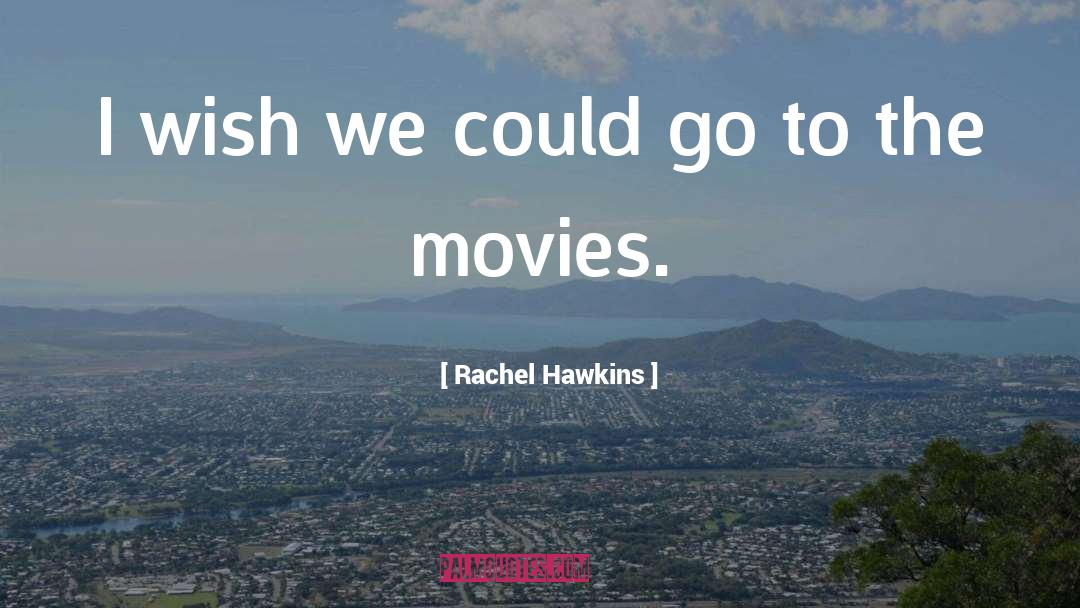 Hawkins Tobacco quotes by Rachel Hawkins