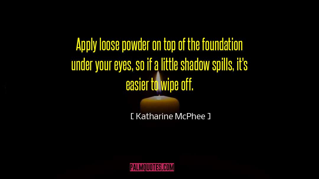 Hawksley Powder quotes by Katharine McPhee