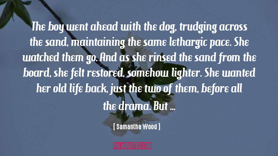 Hawksworth Wood quotes by Samantha Wood