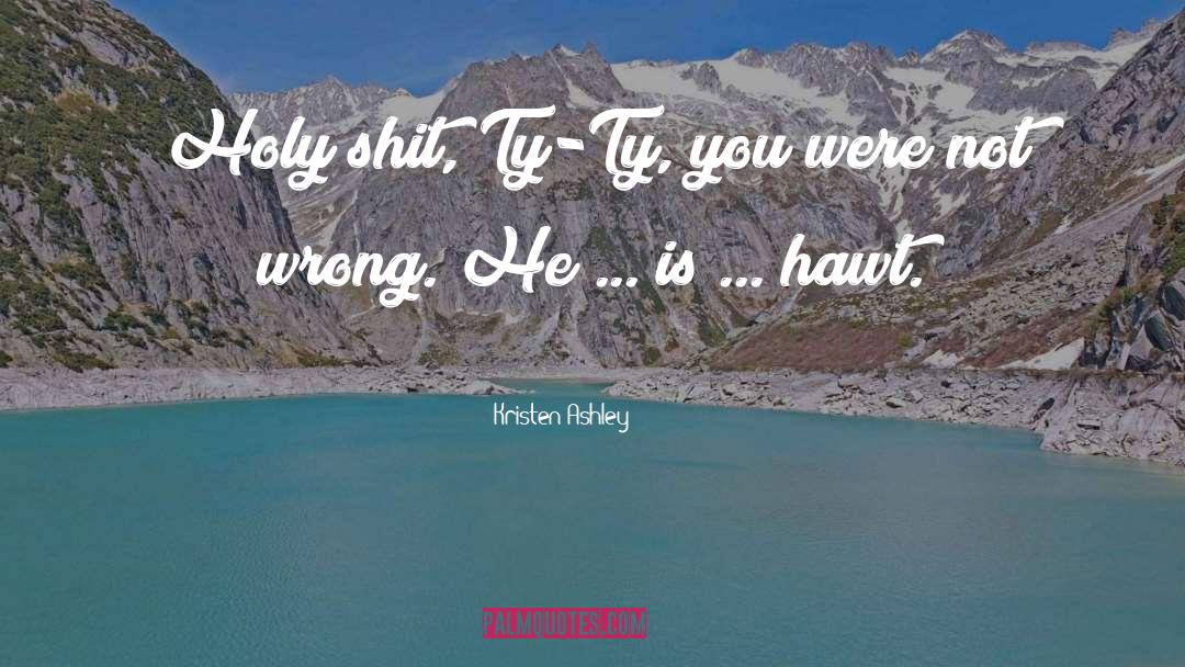 Hawt quotes by Kristen Ashley