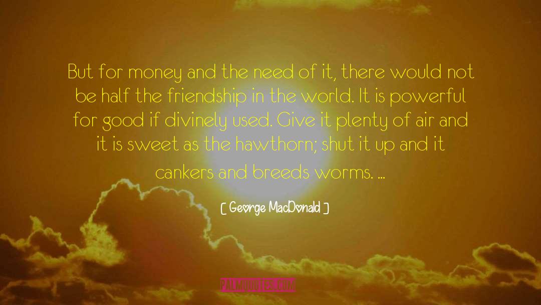 Hawthorn Creely quotes by George MacDonald