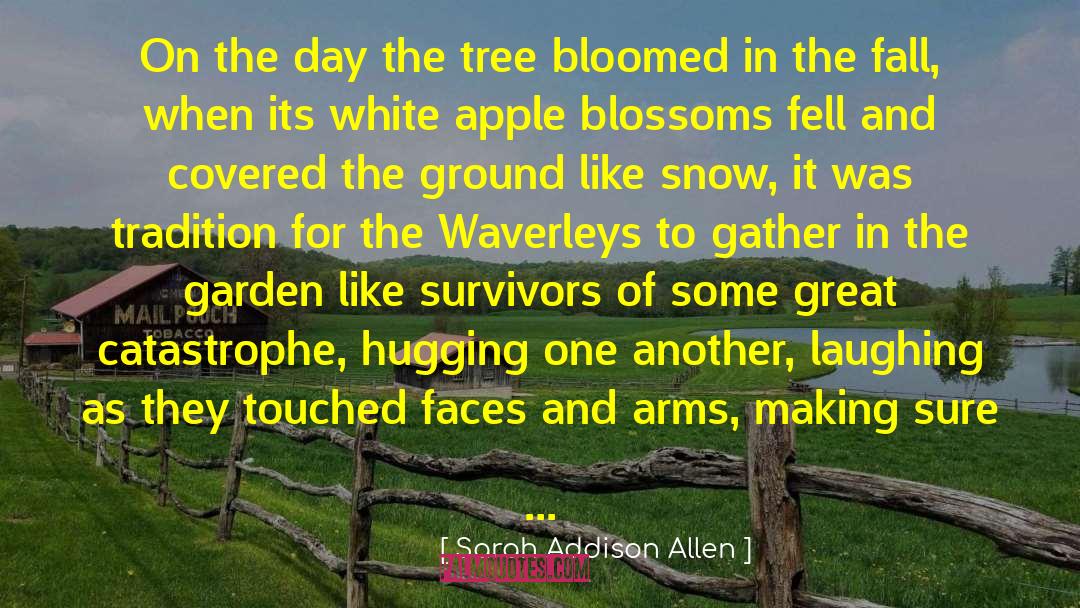 Hawthorn Tree quotes by Sarah Addison Allen