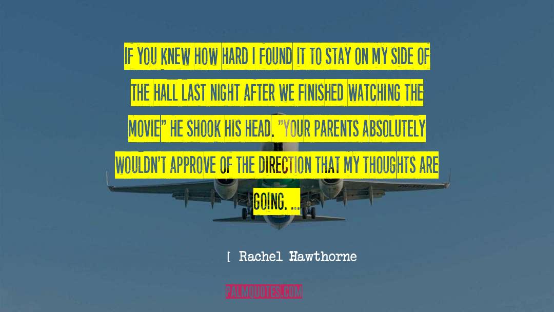 Hawthorne quotes by Rachel Hawthorne