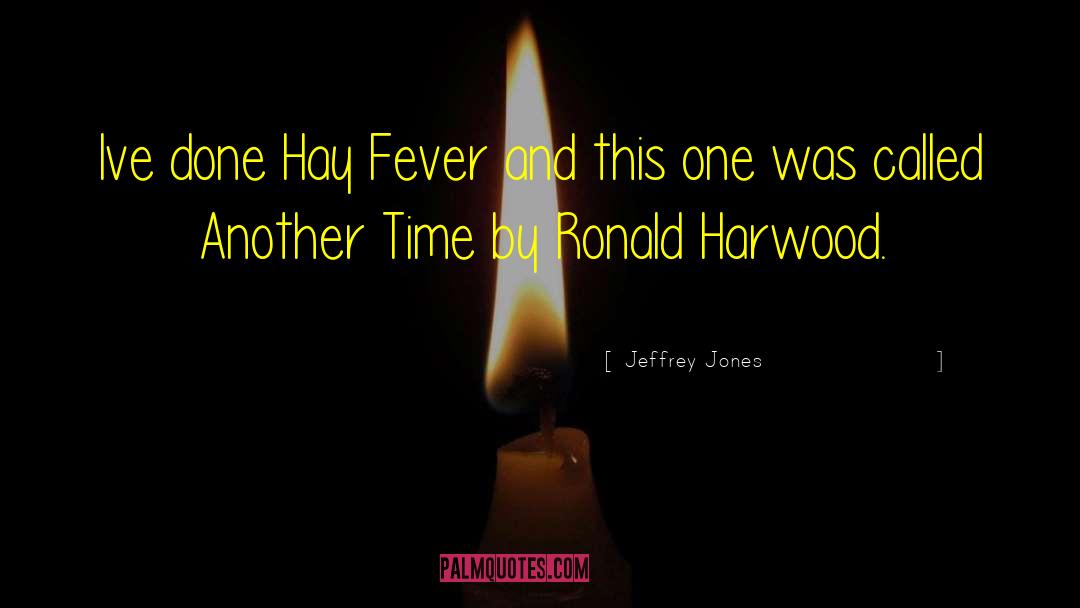 Hay Fever quotes by Jeffrey Jones