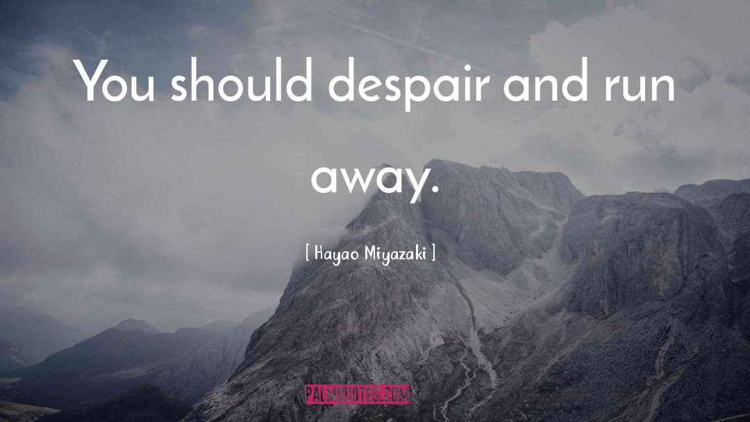 Hayao quotes by Hayao Miyazaki