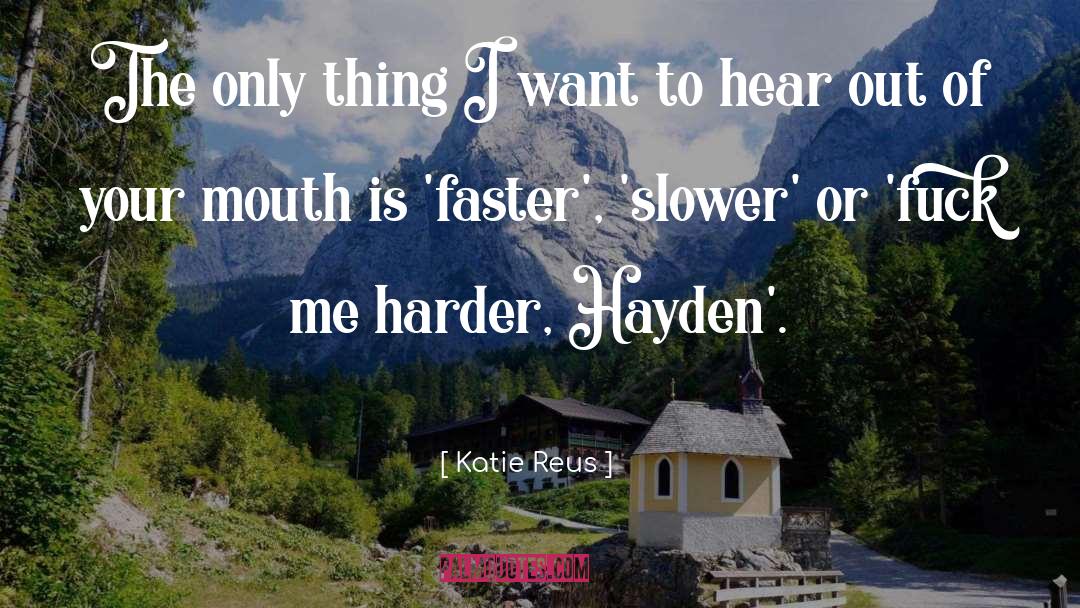 Hayden quotes by Katie Reus