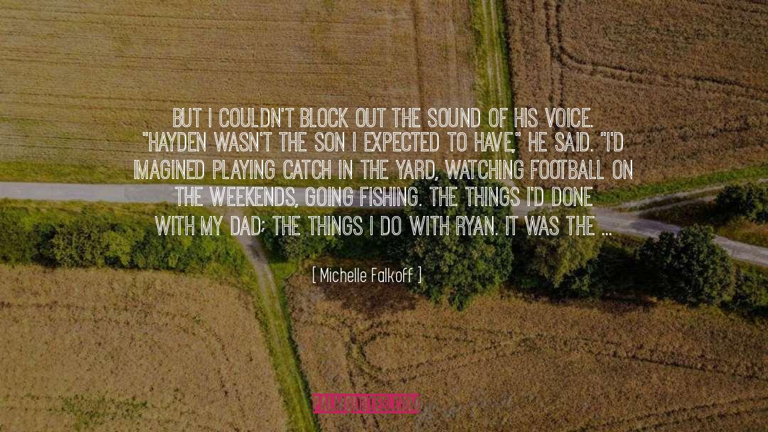 Hayden S Dad quotes by Michelle Falkoff